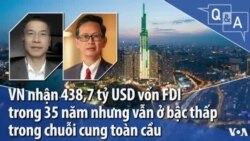 VN nhận hàng trăm tỷ đô FDI trong 35 năm nhưng vẫn ở bậc thấp trong chuỗi cung toàn cầu 