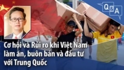 Cơ hội và Rủi ro khi Việt Nam làm ăn, buôn bán và đầu tư với Trung Quốc