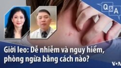 Giời leo: Dễ nhiễm và nguy hiểm, phòng ngừa bằng cách nào?