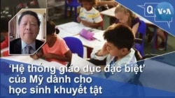 ‘Hệ thống giáo dục đặc biệt’ của Mỹ dành cho học sinh khuyết tật