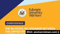 Hội thảo về quan hệ Việt Nam – Hoa Kỳ dưới thời Tổng thống Joe Biden do Đại học Fulbright Việt Nam và Tổng lãnh sự quán Mỹ tại TP.HCM tổ chức ngày 5/8/2022 