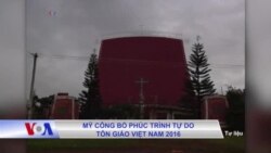 Mỹ công bố phúc trình Tự do Tôn giáo Việt Nam 2016