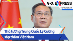 Thủ tướng Trung Quốc Lý Cường sắp thăm Việt Nam | Truyền hình VOA 10/10/24