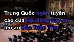 Trung Quốc ngăn tuyên cáo của Hội đồng Bảo an lên án Bắc Triều Tiên