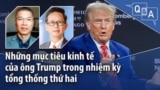 Những mục tiêu kinh tế của ông Trump trong nhiệm kỳ tổng thống thứ hai