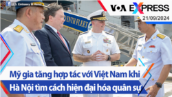 Mỹ gia tăng hợp tác với Việt Nam khi Hà Nội tìm cách hiện đại hóa quân sự | Truyền hình VOA 21/9/24