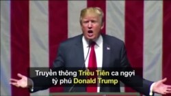 Truyền thông Triều Tiên ca ngợi tỷ phú Donald Trump