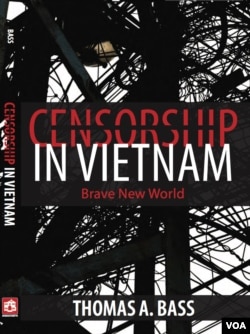 Hình bìa tác phẩm “Censorship in Vietnam: Brave New World” của giáo sư Thomas Bass.