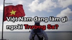 Việt Nam đang làm gì ngoài Trường Sa?