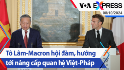 Tô Lâm-Macron hội đàm, hướng tới nâng cấp quan hệ Việt-Pháp | Truyền hình VOA 8/10/24