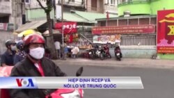 Hiệp định RCEP và nỗi lo về Trung Quốc